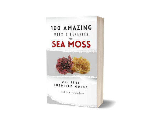 100 Amazing Uses & Benefits of Sea Moss (Ebook)