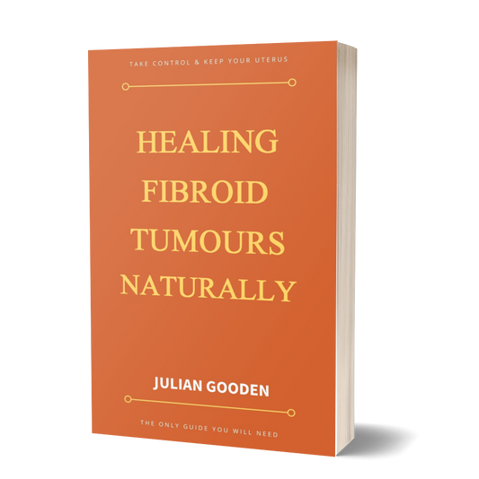 Healing Fibroid Tumours Naturally (Ebook)